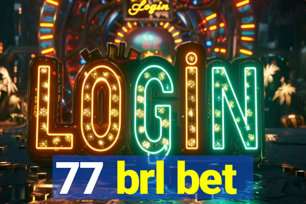 77 brl bet